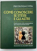 Come conoscere se stessi e gli altri