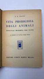 Vita prodigiosa degli animali. Zoologia moderna per tutti