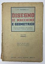 Disegno di macchine e geometrico. Vol. 1