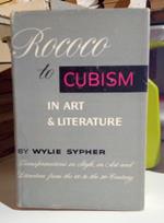 Rococo to Cubism in Art and Literature