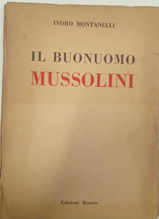 Il buonuomo Mussolini - Indro Montanelli - copertina