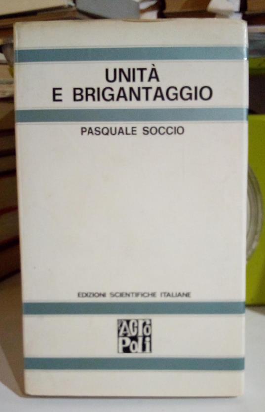 Unità e brigantaggio in una città della Puglia - Pasquale Soccio - copertina