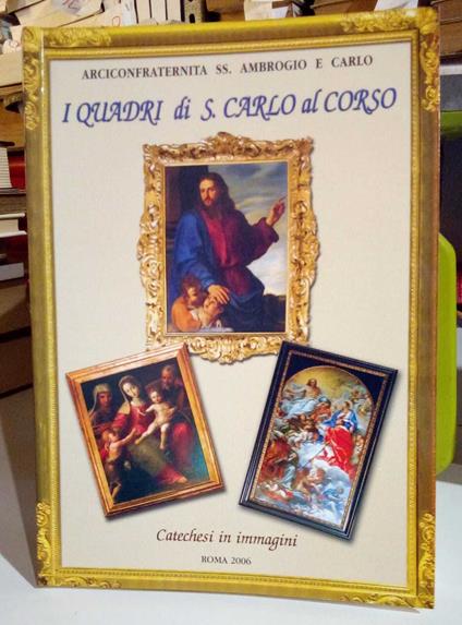 I quadri di S. Carlo al Corso. Catechesi in immagini - copertina