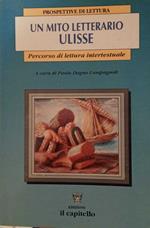 Un mito letterario: Ulisse. Percorso di lettura intercontestuale