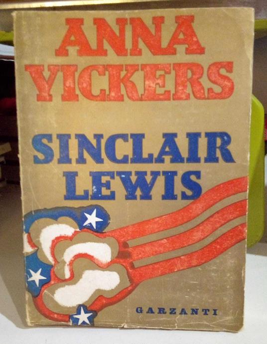 Anna Vickers. Romanzo di una moderna donna americana - Lewis Sinclair - copertina