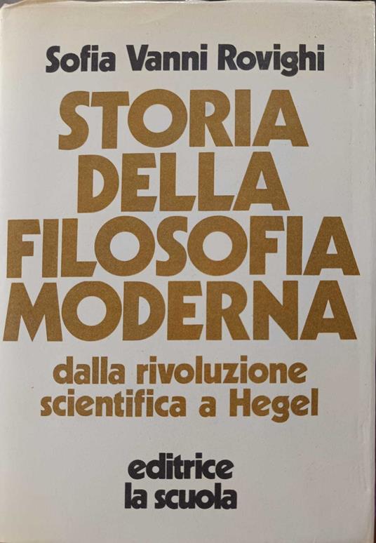 Storia della filosofia moderna dalla rivoluzione scientifica a Hegel - copertina