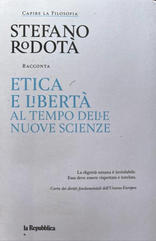 Etica e libertà al tempo delle nuove scienze - Stefano Rodotà - copertina