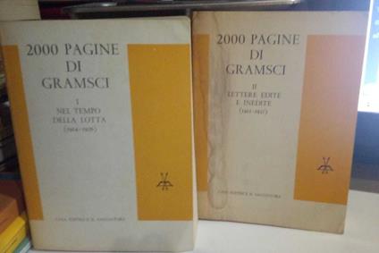 2000 pagine di Gramsci. Due volumi: Volume I: Nel tempo della lotta (1914-1926). Volume II: Lettere edite e inedite (1912-1937) - copertina