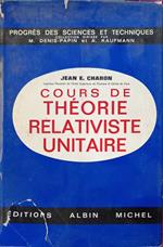 Cours de théorie relativiste unitaire