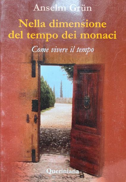 Nella dimensione del tempo dei monaci. Come vivere il tempo - copertina