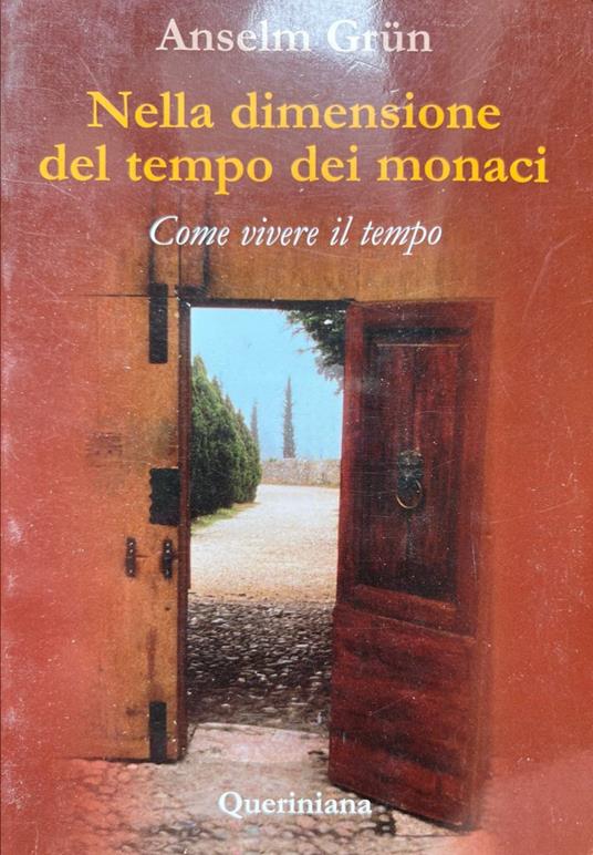 Nella dimensione del tempo dei monaci. Come vivere il tempo - copertina