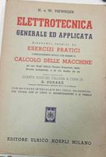 Elettrotecnica generale ed applicata. Riassunti teorici ed esercizi pratici completamente svolti con esempi di calcolo