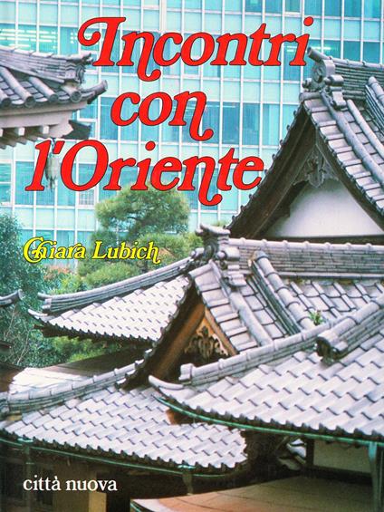 Incontri con l'Oriente - Chiara Lubich - copertina
