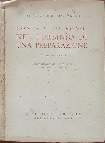 Con S. E. De Bono: nel turbinio di una preparazione - Guido Battaglini - copertina
