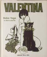 Valentina. Baba Yaga e altre storie. Vol. 4