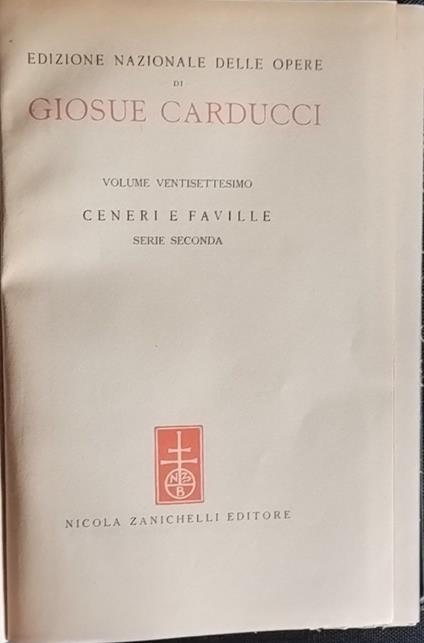 Ceneri e faville. Volume ventisettesimo. Serie seconda - Giosuè Carducci - copertina