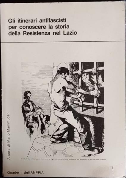 Gli itinerari antifascisti per conoscere la storia della Resistenza nel Lazio - copertina