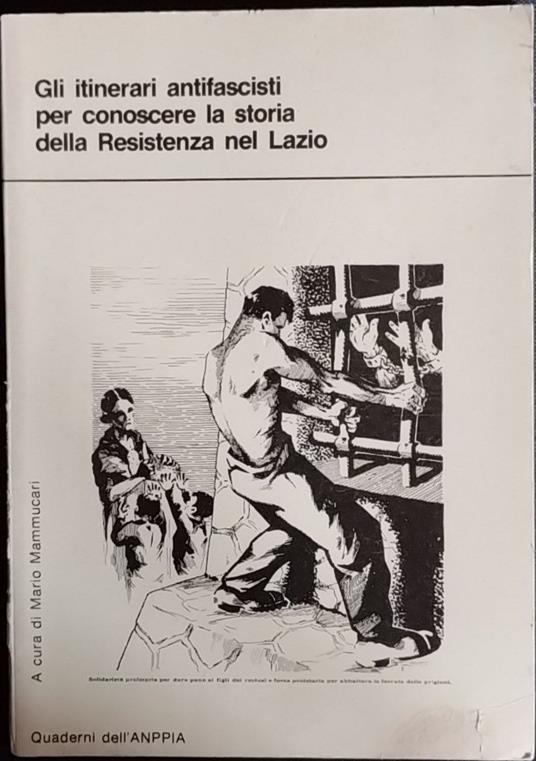 Gli itinerari antifascisti per conoscere la storia della Resistenza nel Lazio - copertina