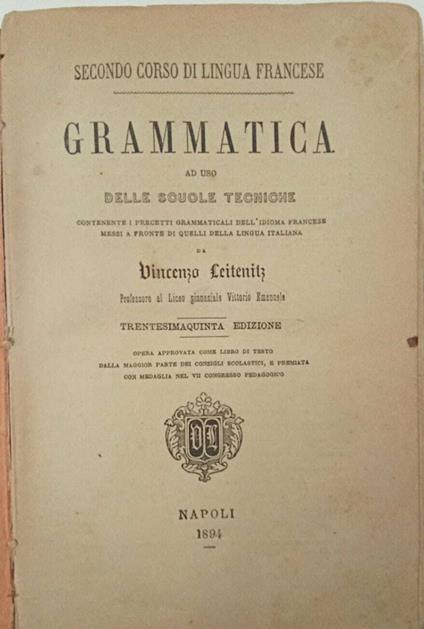 Secondo corso di lingua francese. Grammatica ad uso delle scuole tecniche - copertina