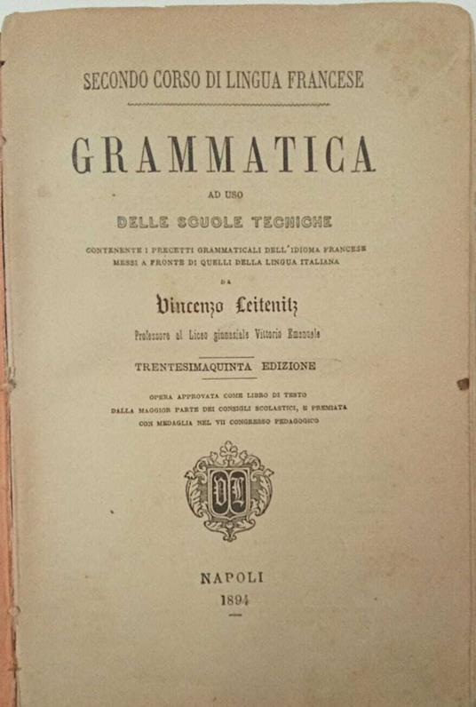Secondo corso di lingua francese. Grammatica ad uso delle scuole tecniche - copertina