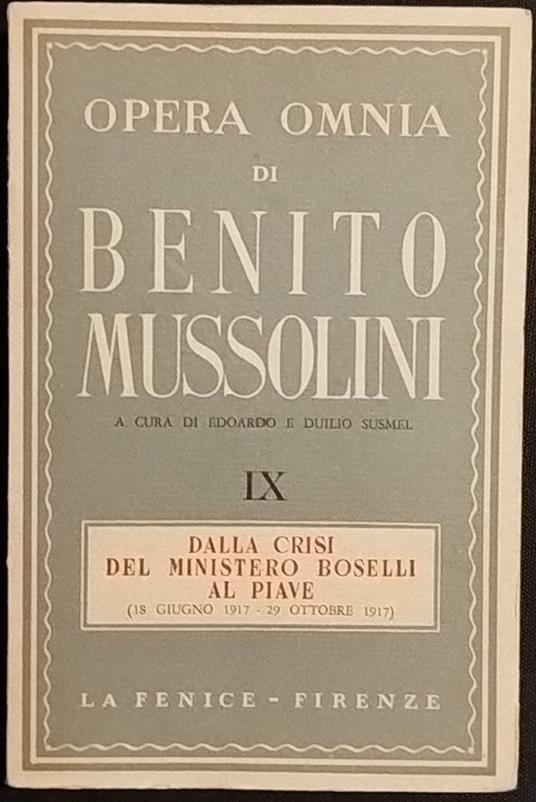 Opera Omnia. Dalla crisi del Ministero Boselli al Piave (18 giugno 1917 - 29 ottobre 1917). Vol. IX - Benito Mussolini - copertina