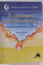 Il granaio è andato a fuoco. Ora posso ammirare la luna