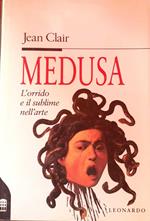 Medusa. L'orrido e il sublime nell'arte