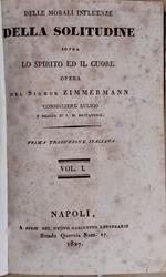 Delle morali influenze della solitudine sopra lo spirito ed il cuore