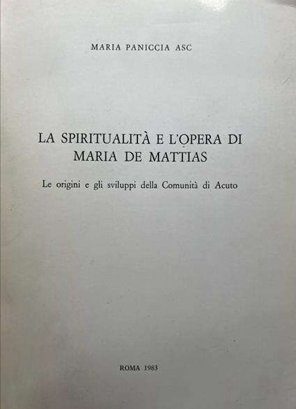 La spiritualità e l'opera di Maria De Mattias - copertina