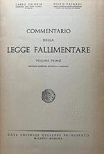Commentario della legge fallimentare. Volume primo