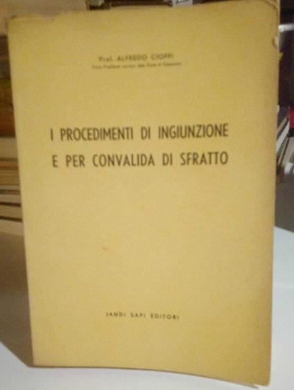 I procedimenti di ingiunzione e per convalida di sfratto - Alfredo Cioffi - copertina