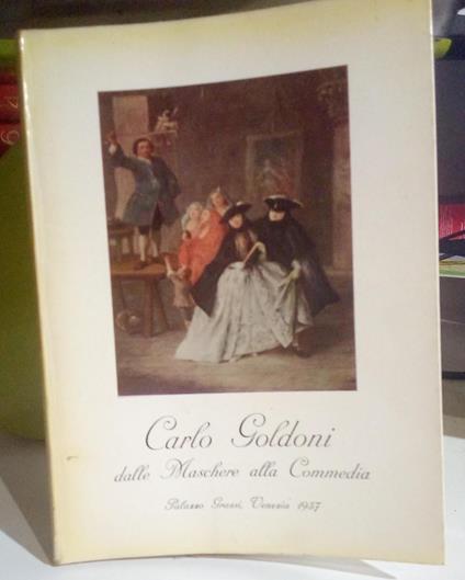 Carlo Goldoni dalle Maschere alla Commedia - copertina