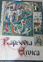 Rapsodia eroica. Antologia di classici antichi e moderni ad uso della scuola media