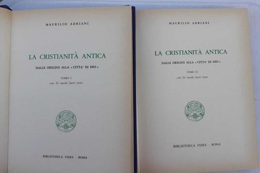 La cristianità antica dalle origini alla "Citta di Dio" Tomo I,II - Maurilio Adriani - copertina