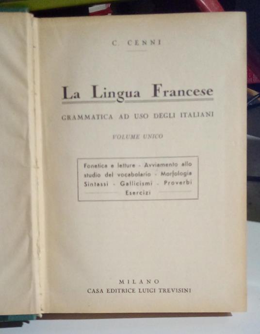 La Lingua Francese. Grammatica ad uso degli italiani. Volume unico - copertina
