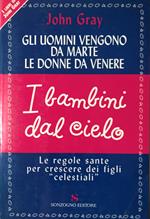 Gli uomini vengono da Marte, le donne da Venere. I bambini dal cielo