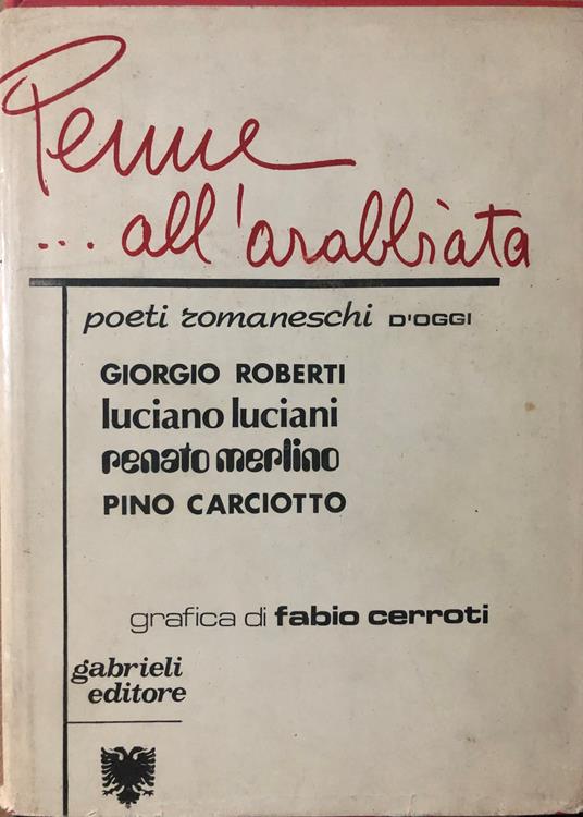 Penne... all'arrabbiata. Poeti romaneschi d'oggi - copertina