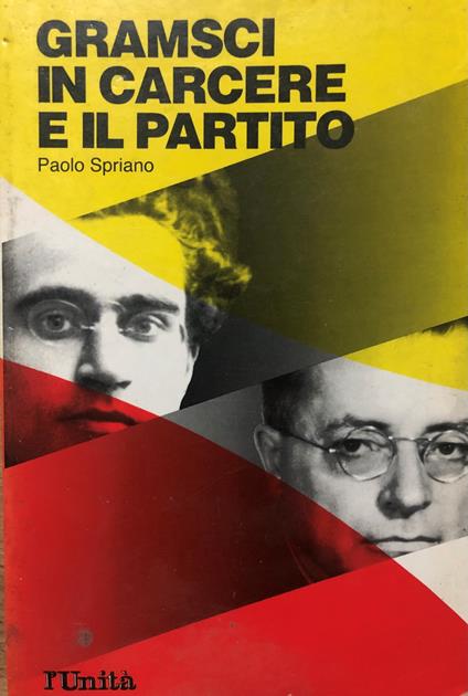 Gramsci in carcere e il partito - Paolo Spriano - copertina