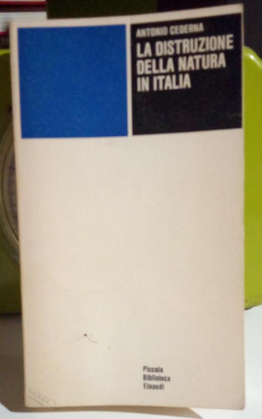 La distruzione della natura in Italia - Francesco Zedda - copertina