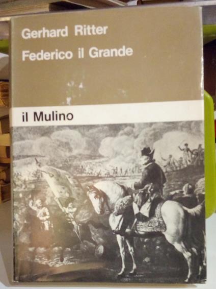 Federico il Grande - Gerhard Ritter - copertina
