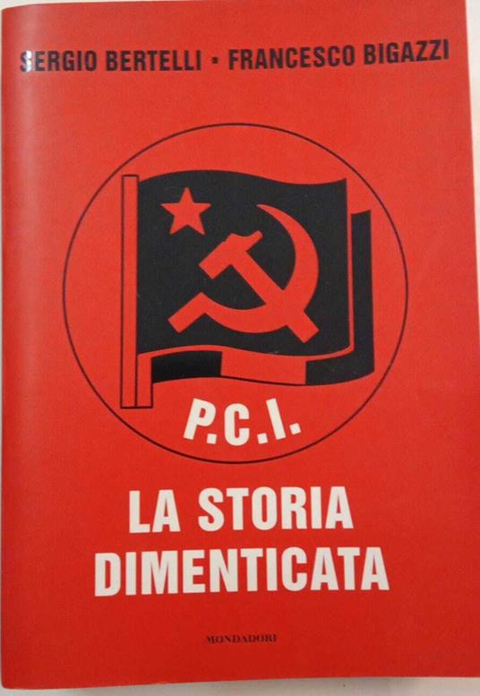 PCI: La storia dimenticata - Sergio Bertelli - copertina