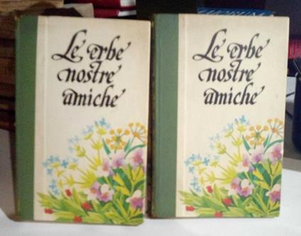 Le erbe nostre amiche, vol. 2° e 3° - copertina