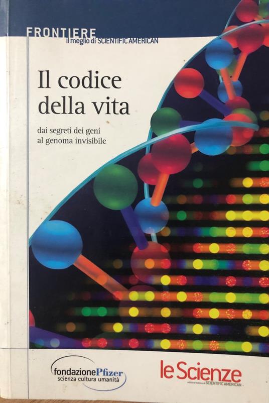 Il codice della vita dai segreti al genoma invisibile - copertina