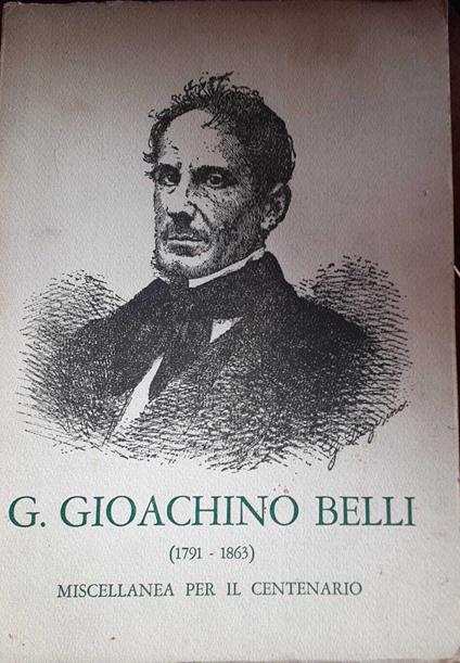 G. Gioachino Belli (1791-1863) Miscellanea per il centenario - copertina