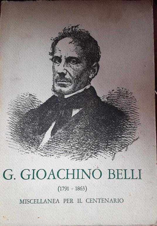 G. Gioachino Belli (1791-1863) Miscellanea per il centenario - copertina