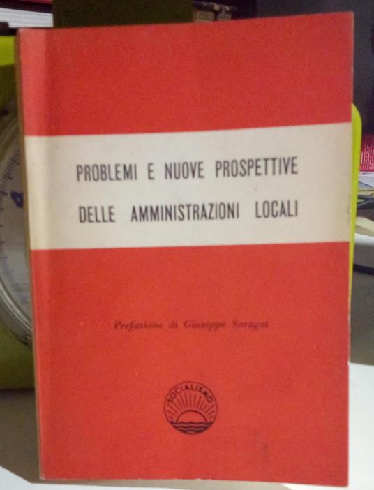 Problemi e nuove prospettive delle amministrazioni locali - Giuseppe Saragat - copertina