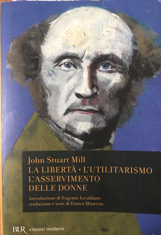La libertà. L'utilitarismo. L'asservimento delle donne - John Stuart Mill - copertina