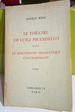 Le théatre de Luigi Pirandello dans le mouvement dramatique contemporain