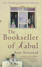 The Bookseller Of Kabul. 'An intimate portrait of Afghani people quite unlike any other' SUNDAY TIMES