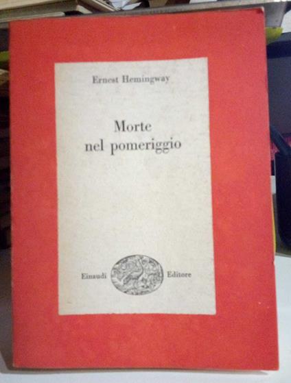 Morte nel pomeriggio - Ernest Hemingway - copertina